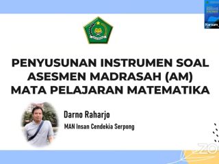 Resume Penyusunan Instrumen Soal AM Mapel Matematika  Oleh: Darno Raharjo MAN Insan Cendekia Serpong