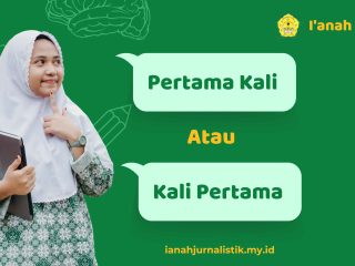 Pertama Kali atau Kali Pertama?