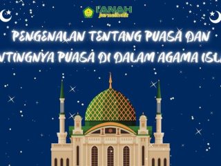 Pengenalan Tentang Puasa dan Pentingnya Puasa di Dalam Agama Islam