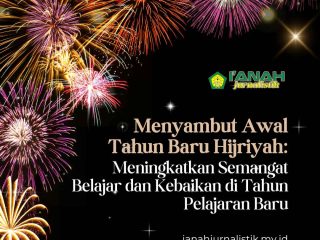 Menyambut Awal Tahun Baru Hijriyah: Meningkatkan Semangat Belajar dan Kebaikan di Tahun Pelajaran Baru